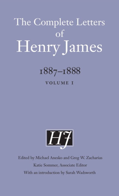 The Complete Letters of Henry James, 1887–1888: Volume 1 - The Complete Letters of Henry James - Henry James - Bøger - University of Nebraska Press - 9781496232380 - 1. oktober 2022