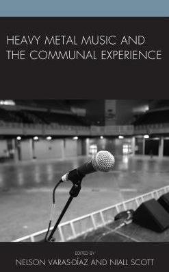 Cover for Heavy Metal Music and the Communal Experience (Hardcover Book) (2016)