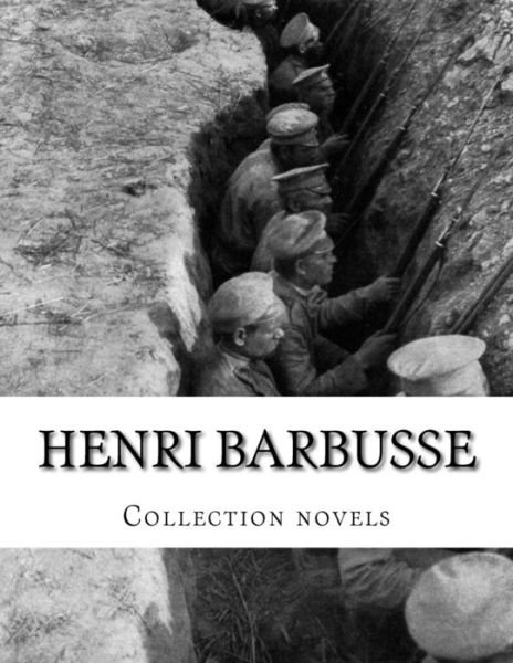 Cover for Henri Barbusse · Henri Barbusse, Collection Novels (Paperback Book) (2014)