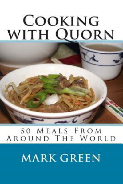 Cover for Mark Green · Cooking with Quorn: 50 Meals from Around the World (Pocketbok) (2014)