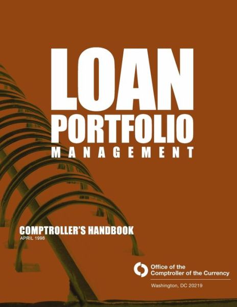 Cover for Comptroller of the Currency · Loan Portfolio Management Comptroller's Handbook April 1998 (Paperback Book) (2014)