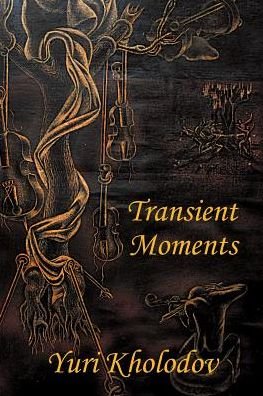 Cover for Yuri Kholodov · Transient Moments (Pocketbok) (2015)