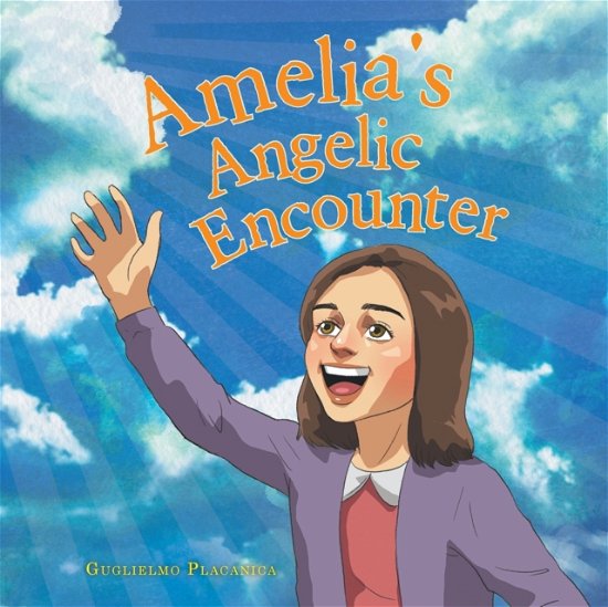Cover for Guglielmo Placanica · Amelia's Angelic Encounter (Pocketbok) (2021)