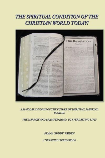 Cover for Frank &quot;buddy&quot; Vaiden · The Spiritual Condition of the Christian World Today Book 3 (Paperback Book) (2014)