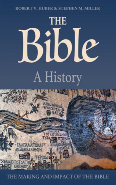 Cover for Stephen M. Miller · Bible : a History The Making and Impact of the Bible (Book) (2019)