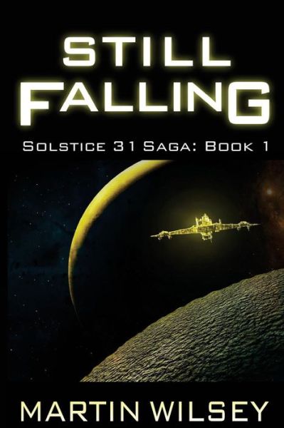 Cover for Martin Wilsey · Still Falling: Solstice 31 Saga: Book 1 (Paperback Book) (2015)