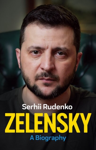 Zelensky: A Biography - Serhii Rudenko - Books - John Wiley and Sons Ltd - 9781509556380 - July 14, 2022