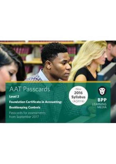 AAT Bookkeeping Controls: Passcards - BPP Learning Media - Boeken - BPP Learning Media - 9781509712380 - 31 mei 2017