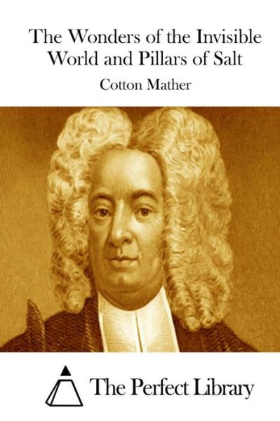 Cover for Cotton Mather · The Wonders of the Invisible World and Pillars of Salt (Pocketbok) (2015)