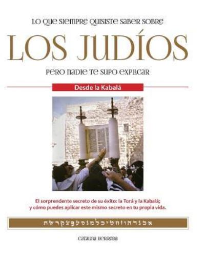 Cover for Catalina Herrera · Lo que siempre quisiste saber sobre los judios pero nadie te supo explicar (Paperback Book) (2015)