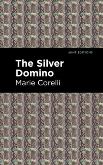 Cover for Marie Corelli · The Silver Domino - Mint Editions (Hardcover Book) (2021)