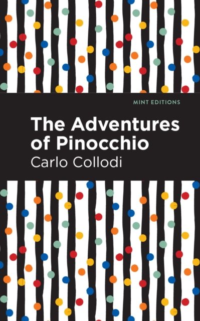 Cover for Carlo Collodi · The Adventures of Pinocchio - Mint Editions (Gebundenes Buch) (2021)