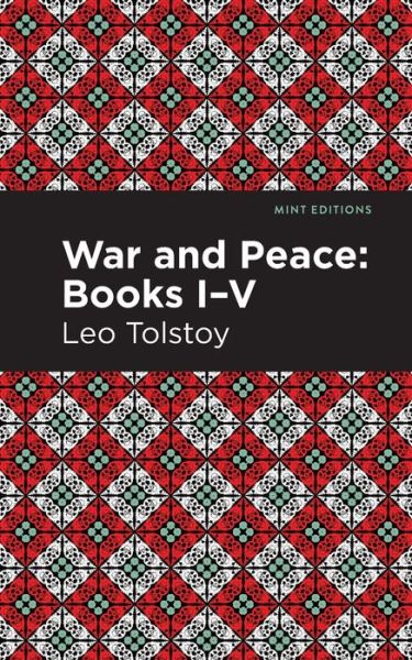 Cover for Leo Tolstoy · War and Peace Books I - V - Mint Editions (Paperback Book) (2020)