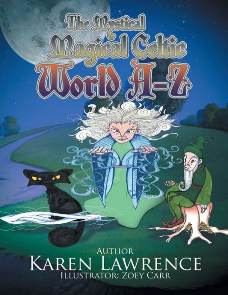 Cover for Karen Lawrence · The Mystical Magical Celtic World A-Z (Paperback Book) (2016)