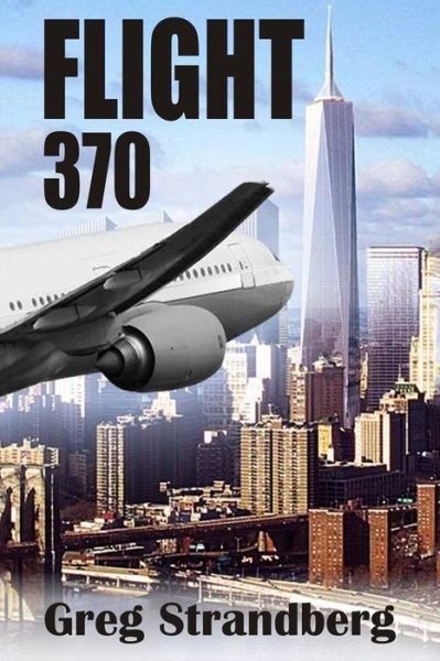 Cover for Greg Strandberg · Flight 370 (Paperback Bog) (2015)
