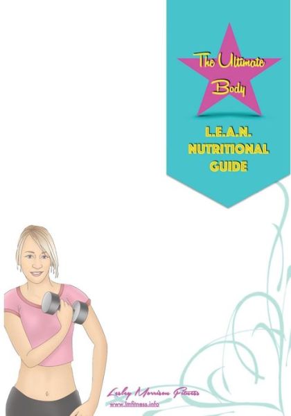 Cover for Lesley Morrison · The L.E.A.N Nutrition Guide (Paperback Book) (2015)