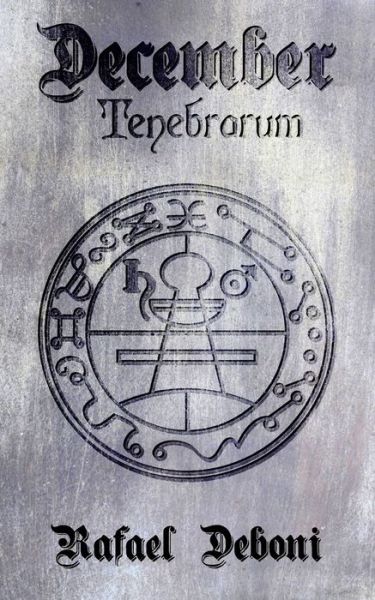 Cover for Rafael Deboni · December Tenebrarum (Taschenbuch) (2015)