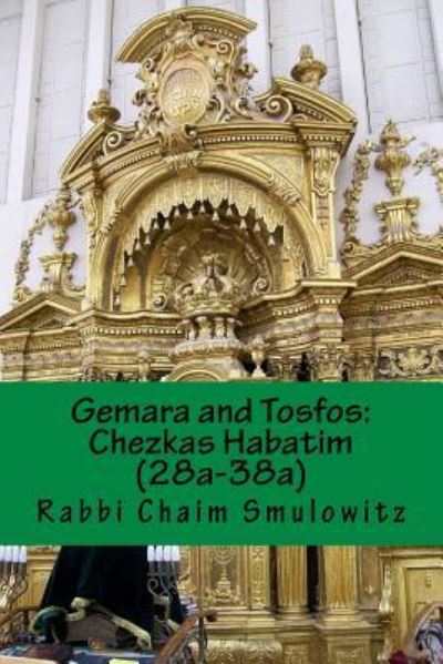 Cover for Rabbi Chaim Smulowitz · Gemara and Tosfos : (Paperback Book) (2016)