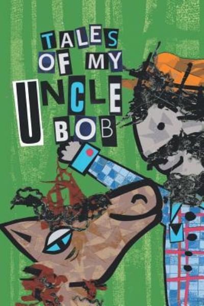 Cover for Chris Robinson · Tales of My Uncle Bob (Paperback Book) (2017)