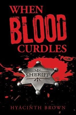 Cover for Hyacinth Brown · When Blood Curdles (Paperback Book) (2016)
