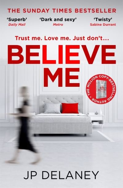 Believe Me - JP Delaney - Bøker - Quercus Publishing - 9781529426380 - 18. august 2022