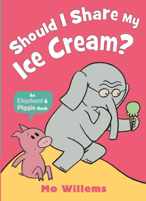 Cover for Mo Willems · Should I Share My Ice Cream? - Elephant and Piggie (Paperback Bog) (2023)