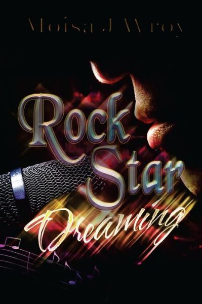 Cover for Moisa J Wroy · Rock Star Dreaming (Paperback Book) (2016)