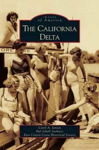 Cover for Carol A Jensen · California Delta (Hardcover Book) (2007)