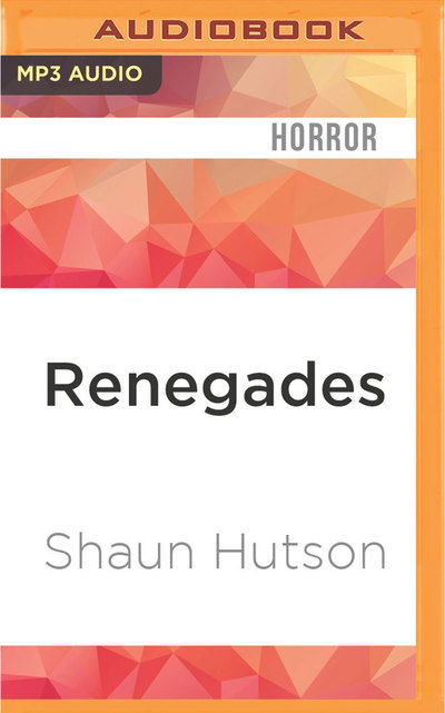 Cover for Shaun Hutson · Renegades (MP3-CD) (2016)