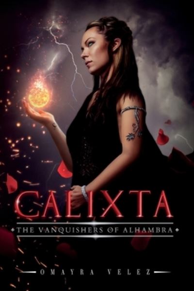 Cover for Omayra Velez · Calixta: The Vanquishers of Alhambra - The Vanquishers of Alhambra (Paperback Book) (2019)