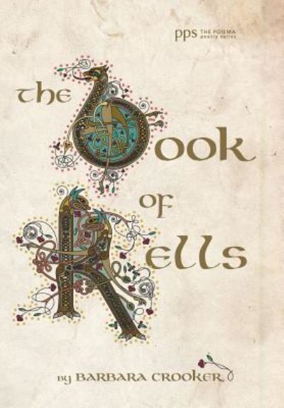 Cover for Barbara Crooker · The Book of Kells - Poiema Poetry (Hardcover Book) (2018)