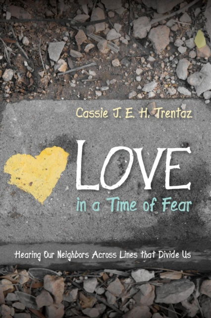 Cover for Cassie J. E. H. Trentaz · Love in a Time of Fear (N/A) (2018)
