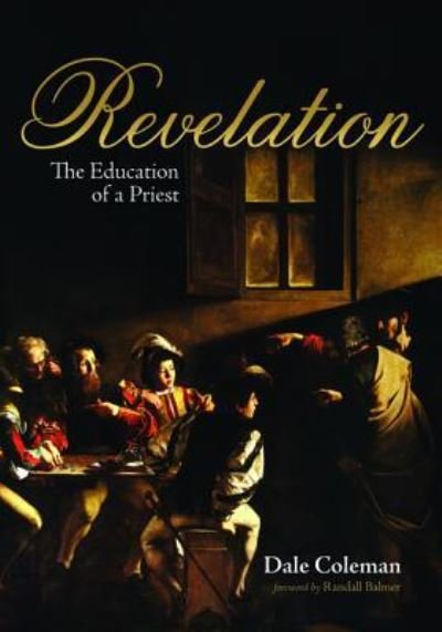 Cover for Dale Coleman · Revelation The Education of a Priest (Paperback Book) (2019)