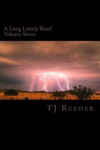 Cover for Tj Reeder · A Long Lonely Road Volume Seven (Paperback Book) (2017)