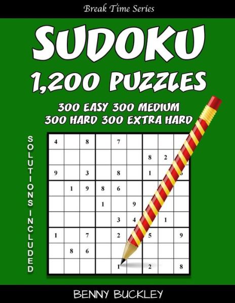 Cover for Benny Buckley · Sudoku 1,200 Puzzles, 300 Easy, 300 Medium, 300 Hard and 300 Extra Hard. Solutions Included (Paperback Book) (2016)