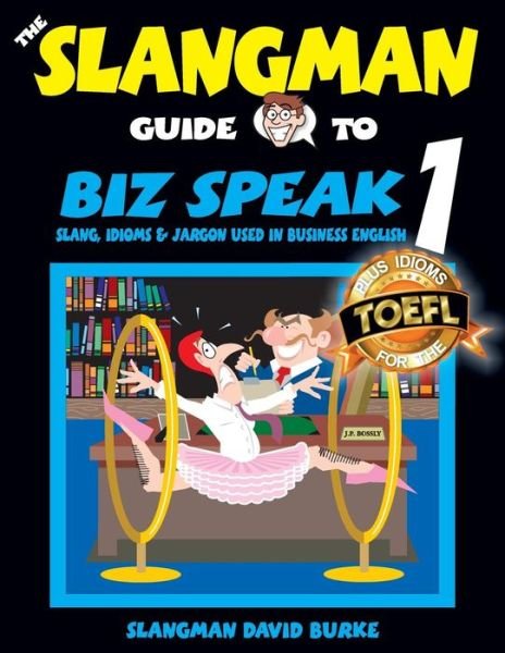 Cover for David Burke · The Slangman Guide to BIZ SPEAK 1 (Pocketbok) (2016)