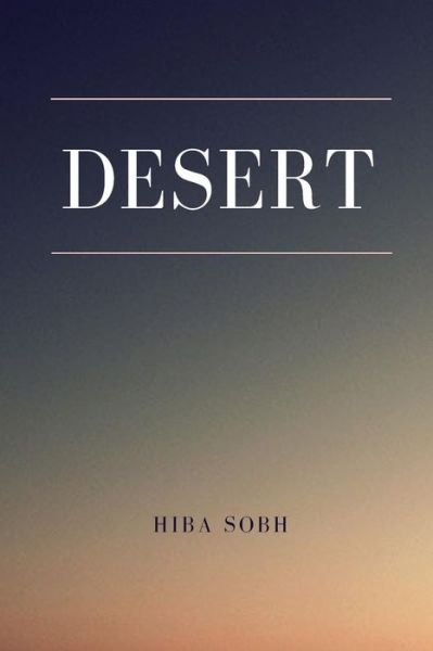 Cover for Hiba Sobh · Desert (Paperback Bog) (2016)