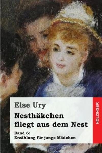 Cover for Else Ury · Nesthäkchen fliegt aus dem Nest (Paperback Book) (2016)