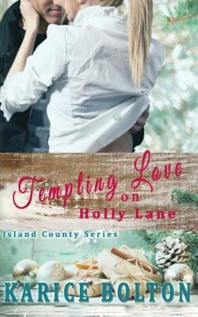 Cover for Karice Bolton · Tempting Love on Holly Lane (Paperback Bog) (2016)
