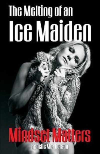 Cover for Renelle McPherson · The Melting of an Ice Maiden (Paperback Book) (2016)