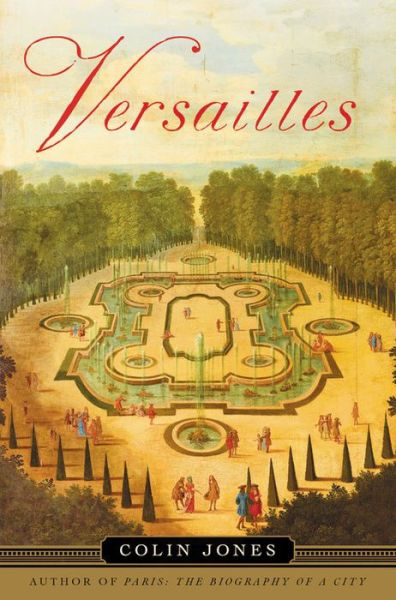 Cover for Colin Jones · Versailles (Hardcover Book) (2018)