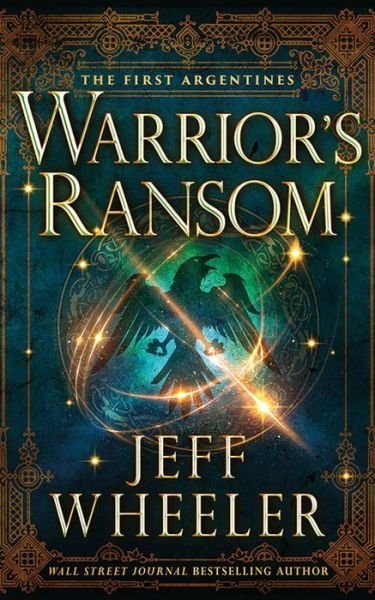 Cover for Jeff Wheeler · Warrior's Ransom - The First Argentines (Paperback Book) (2021)