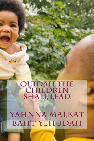 Cover for Yahnna Baht Yehudah · Ouidah the Children Shall Lead (Taschenbuch) (2017)