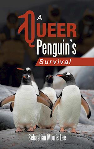 Cover for Sebastian Morris Lee · Queer Penguin's Survival (Bog) (2024)