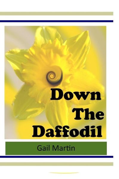 Cover for Gail Martin · Down The Daffodil (Paperback Book) (2017)