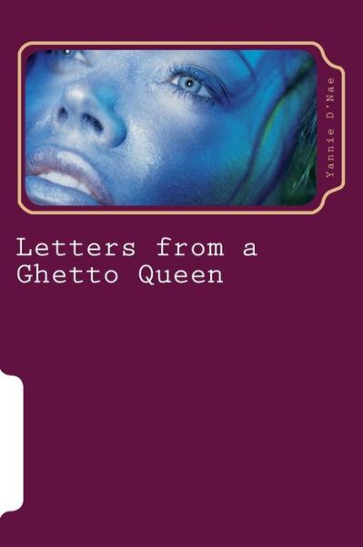 Cover for Yannie D'nae · Letters from a Ghetto Queen (Paperback Book) (2017)