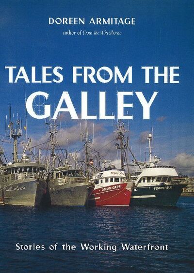 Cover for Doreen Armitage · Tales from the Galley: Stories of the Working Waterfront (Hardcover Book) (2007)