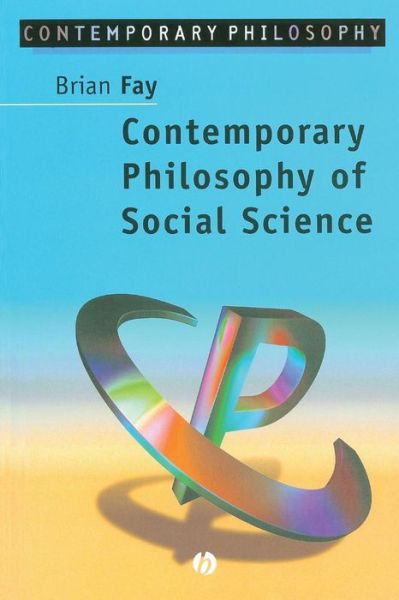 Cover for Fay, Brian (Wesleyan University, Connecticut) · Contemporary Philosophy of Social Science: A Multicultural Approach - Contemporary Philosophy (Taschenbuch) (1996)