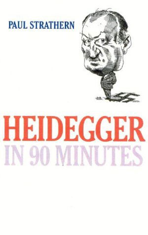 Cover for Paul Strathern · Heidegger in 90 Minutes (Philosophers in 90 Minutes Series) (Pocketbok) (2002)