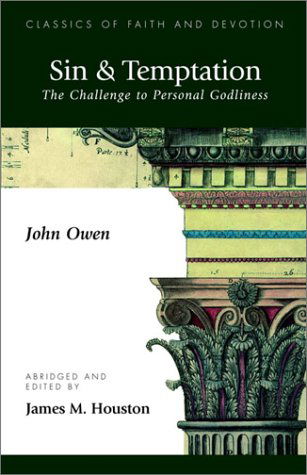 Sin & Temptation: The Challenge to Personal Godliness - John Owen - Books - Regent College Publishing,US - 9781573832380 - 1983